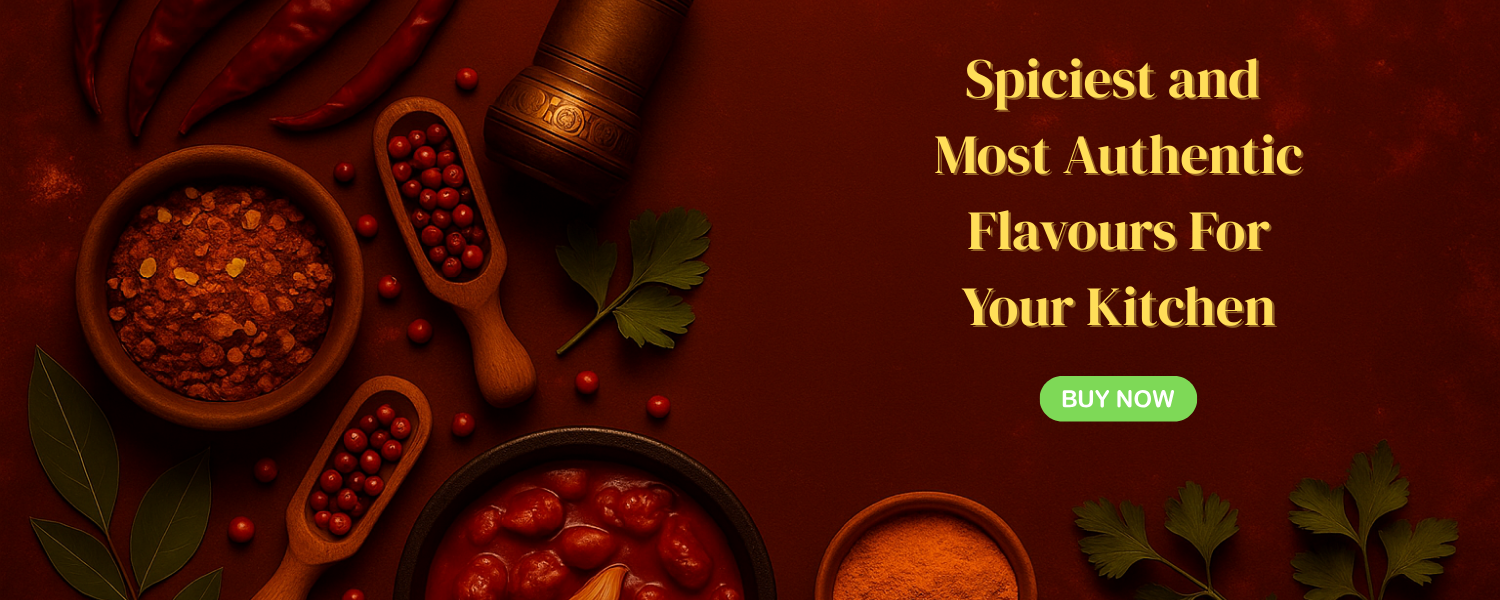 Spiciest and Most Authentic Flavours For Your Kitchen
